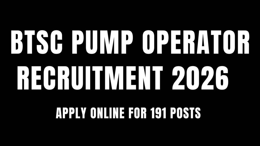 BTSC Pump Operator Recruitment 2026