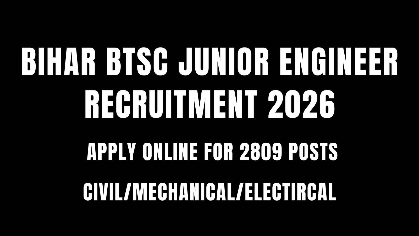 Bihar BTSC Junior Engineer Recruitment 2026 – Apply Online for 2809 Posts
