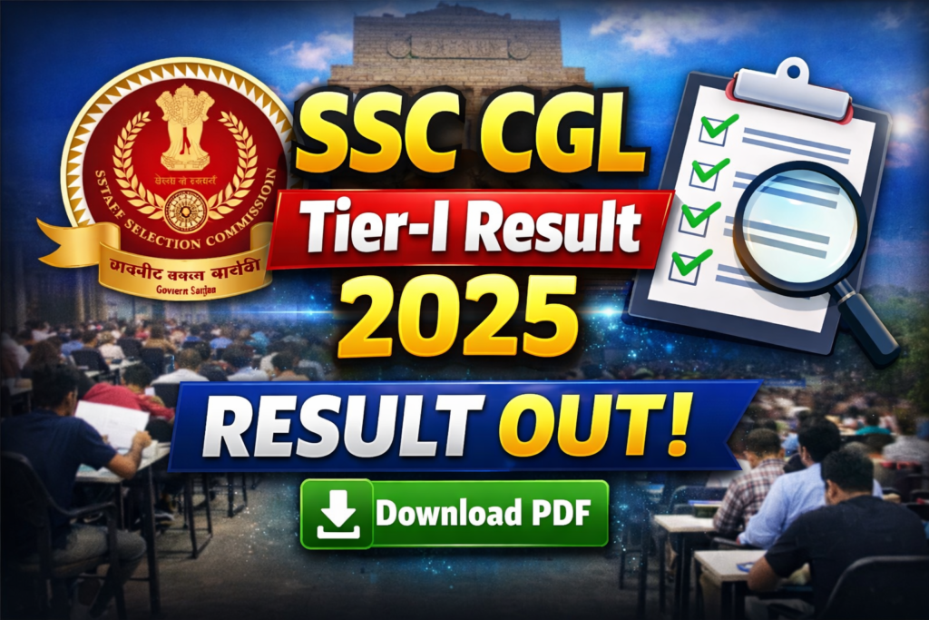 SSC CGL Tier-I Result 2025 Out | Check Result PDF, Cut Off & Merit List