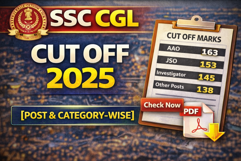 SSC CGL Cut Off 2025 Out – Tier 1 Cut-Off Marks (Post-wise)